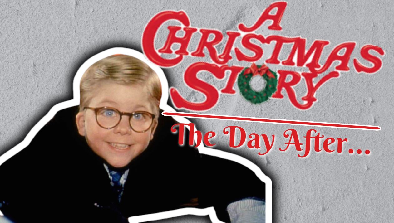 A Christmas Story: The Day After…